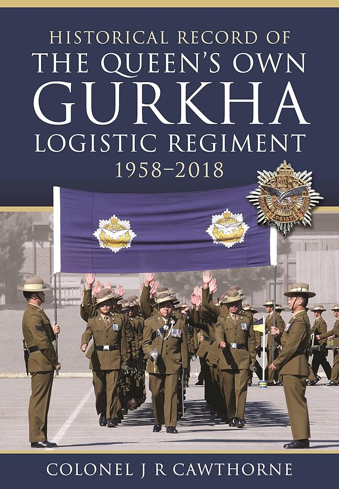 Historical Record of The Queen’s Own Gurkha Logistic Regiment, 1958–2018 cover image