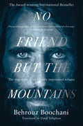 No Friend but the Mountains by Behrouz Boochani - 9781529028485 - Book Cover
