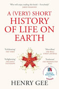 A (Very) Short History of Life On Earth: 4.6 Billion Years in 12 Chapters cover image