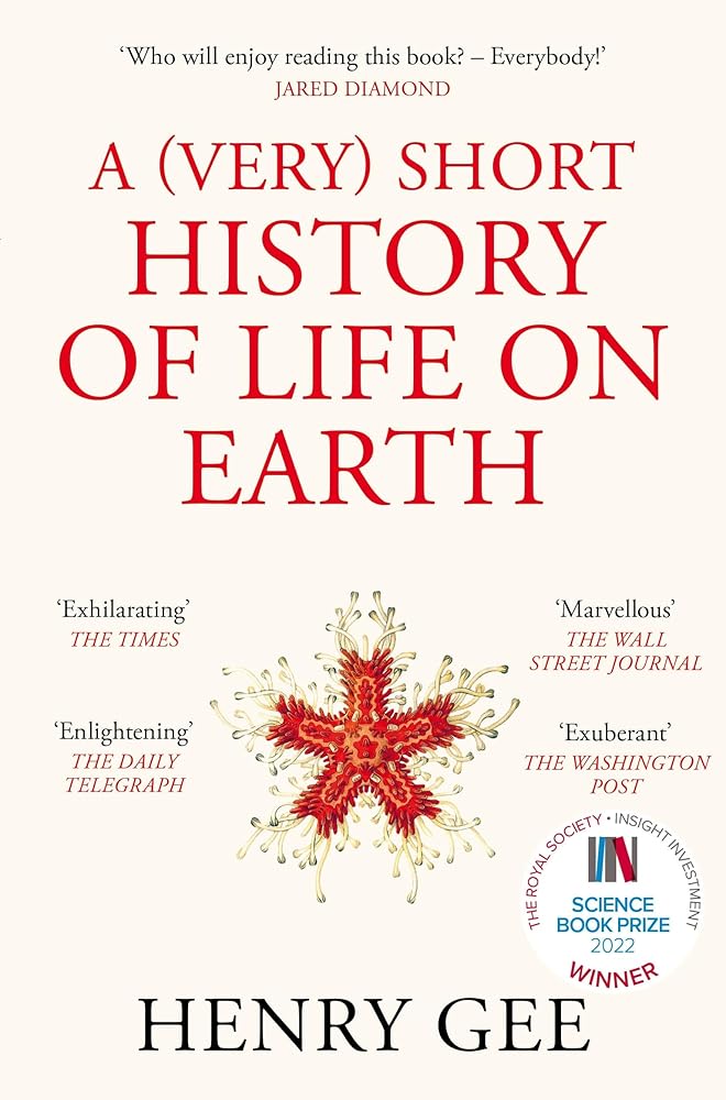 A (Very) Short History of Life On Earth: 4.6 Billion Years in 12 Chapters cover image