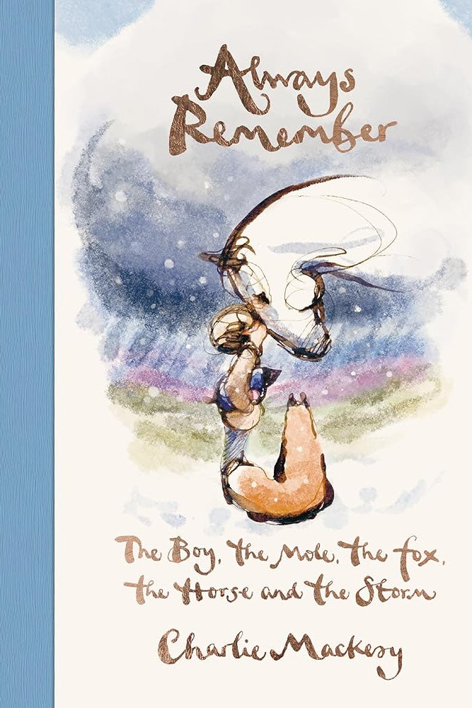 Always Remember: The Boy, the Mole, the Fox, the Horse and the Storm cover image