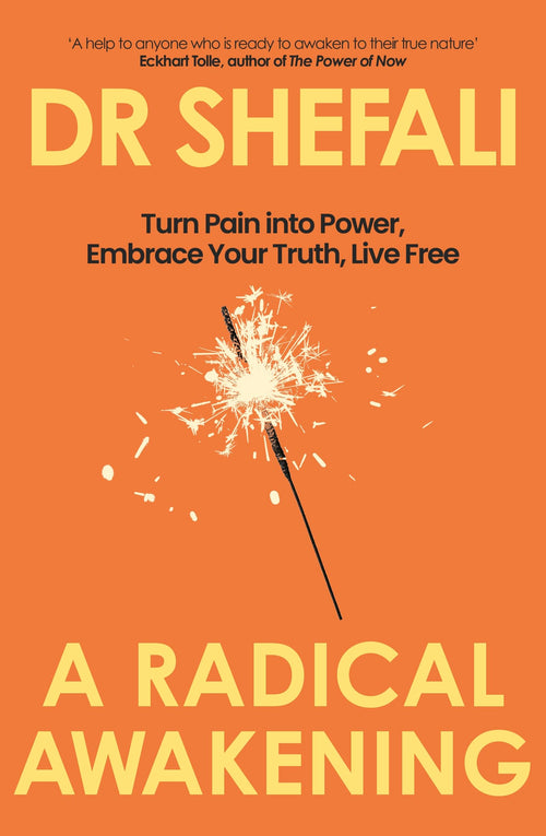 A Radical Awakening by Shefali Tsabary