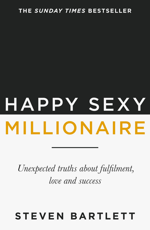 Happy Sexy Millionaire by Steven Bartlett