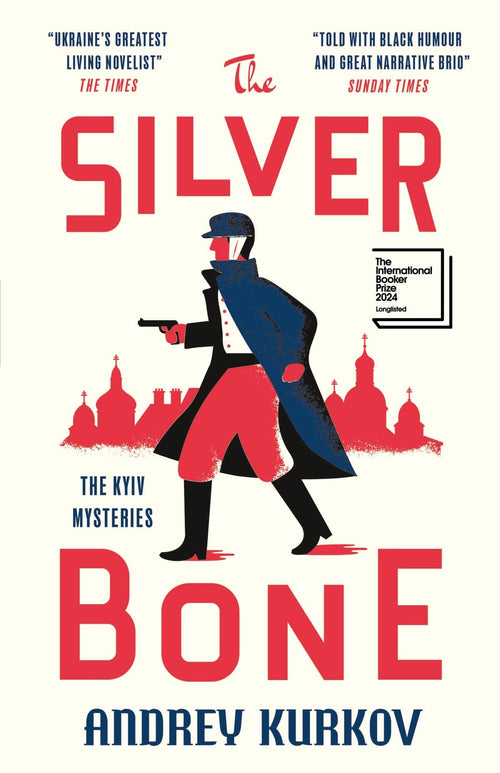 The Silver Bone by Andrey Kurkov