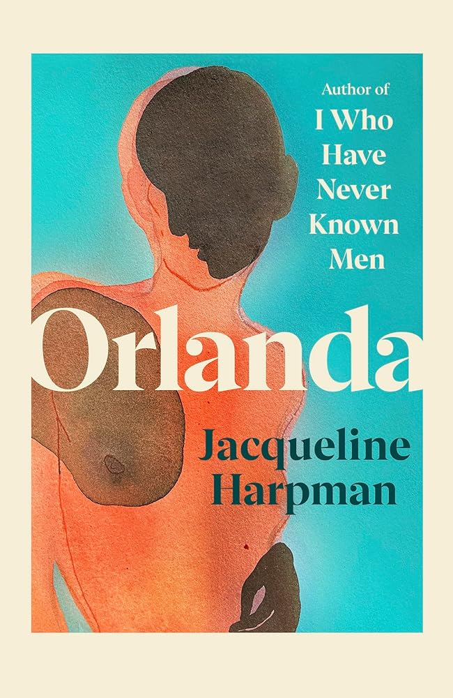 Orlanda: A bewitching fable from the author of TikTok sensation I Who Have Never Known Men cover image