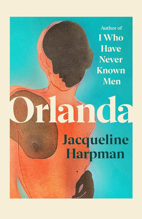 Orlanda: A bewitching fable from the author of TikTok sensation I Who Have Never Known Men cover image