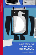 A Manual for Manuel by Julio Cortazar book cover