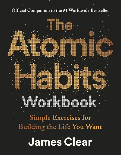 The Atomic Habits Workbook: Official Companion to the #1 Worldwide Bestseller cover image
