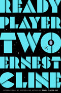 Ready Player Two by Ernest Cline - 9781780897448 - Book Cover