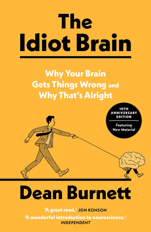 The Idiot Brain by Dean Burnett