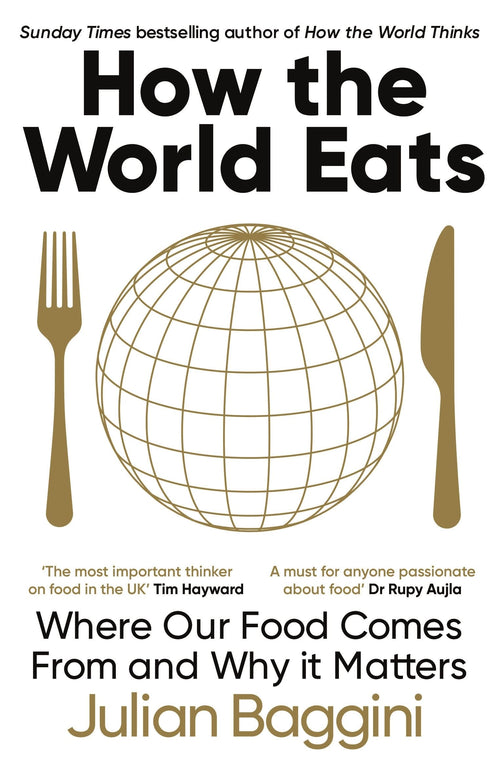 How the World Eats by Julian Baggini