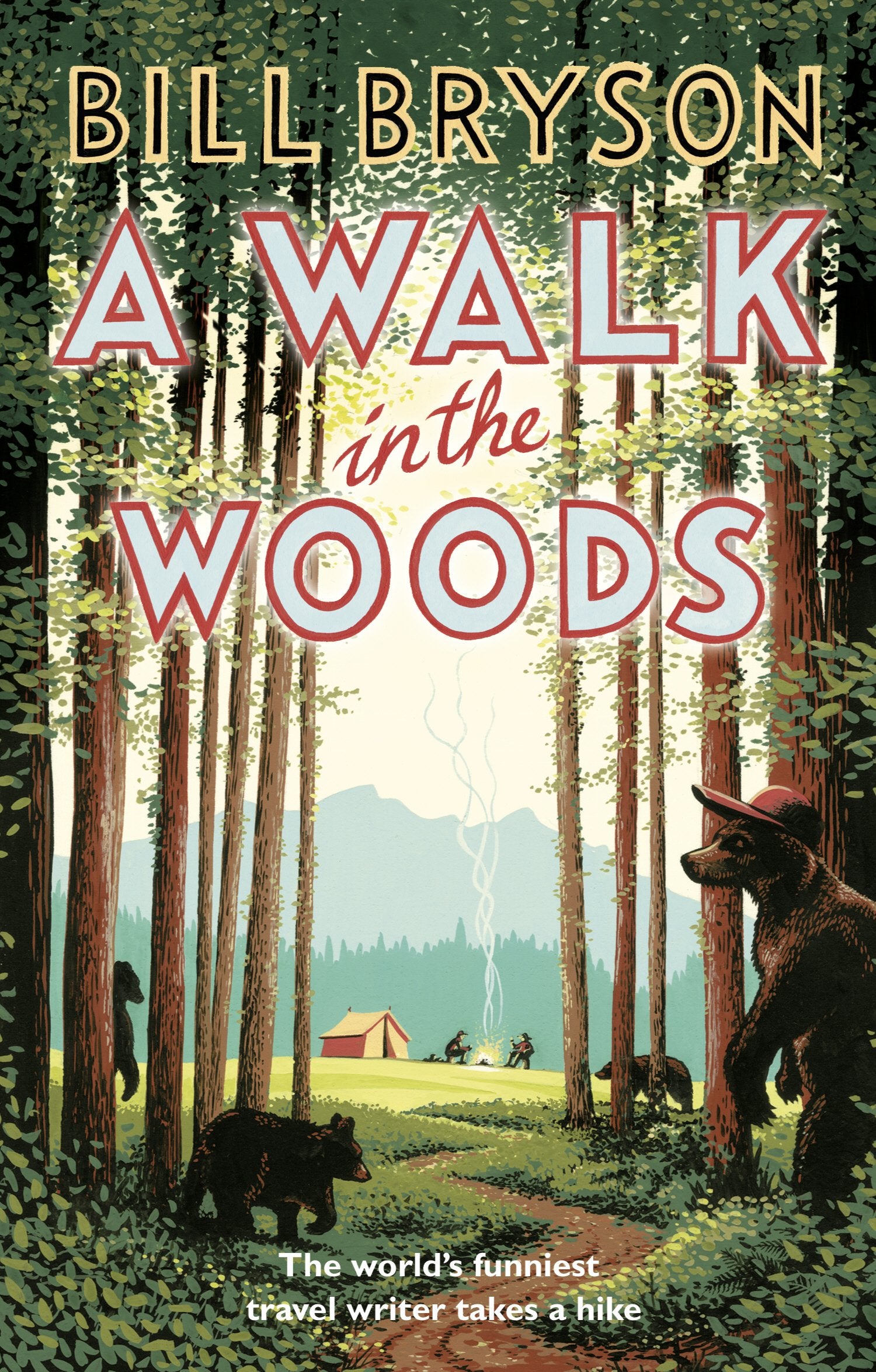 A Walk In The Woods: The World's Funniest Travel Writer Takes a Hike. by Bill Bryson - 9781784161446 - Book Cover
