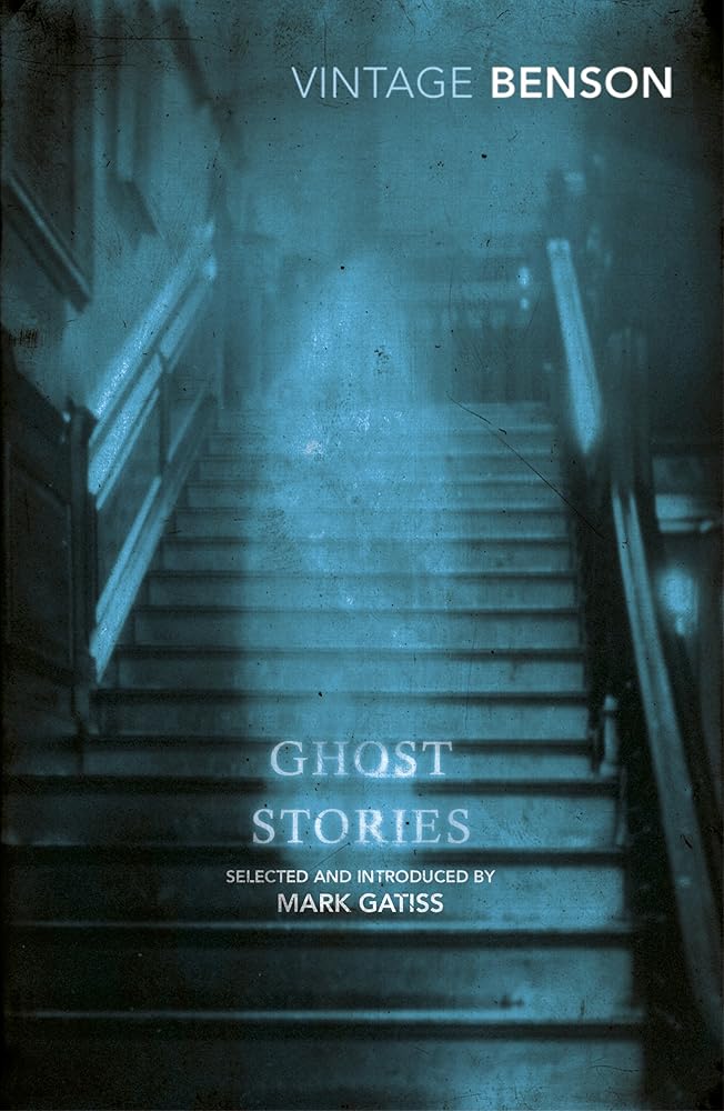 Ghost Stories: Selected and Introduced by Mark Gatiss Vintage Classics by E F Benson, Mark Gatiss book cover