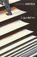 Liquidation Vintage Classics by Imre Kertesz book cover