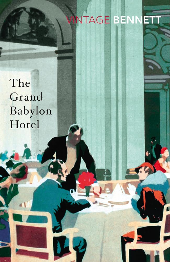 The Grand Babylon Hotel Vintage Classics by Arnold Bennett book cover