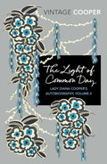 The Light of Common Day (2) (Lady Diana Cooper’s Autobiography) cover image