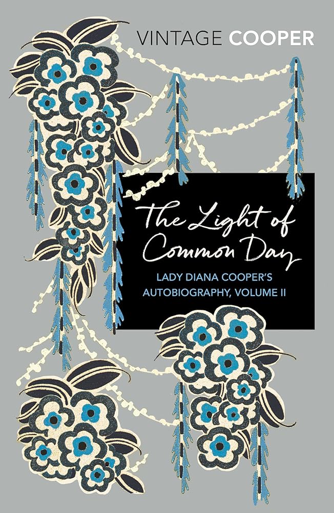 The Light of Common Day (2) (Lady Diana Cooper’s Autobiography) cover image