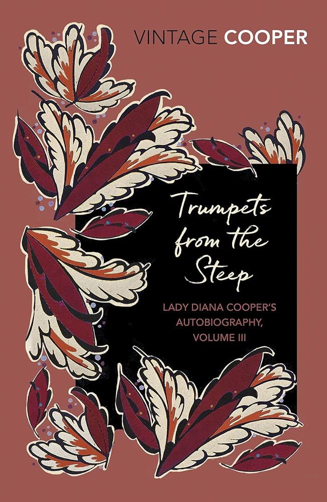 Trumpets from the Steep (3) (Lady Diana Cooper’s Autobiography) cover image