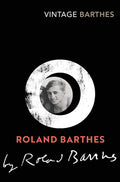 Roland Barthes by Roland Barthes by Roland Barthes book cover