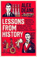 Lessons From History: Hidden heroes and villains of the past, and what we can learn from them cover image