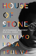House of Stone by Novuyo Rosa Tshuma - 9781786493187 - Book Cover