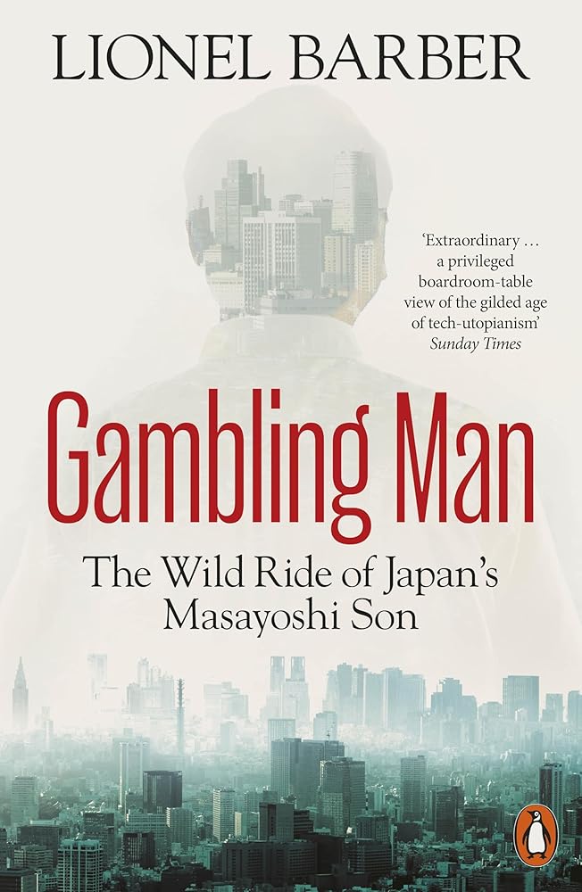 Gambling Man: The wild ride of Japan's Masayoshi Son cover image
