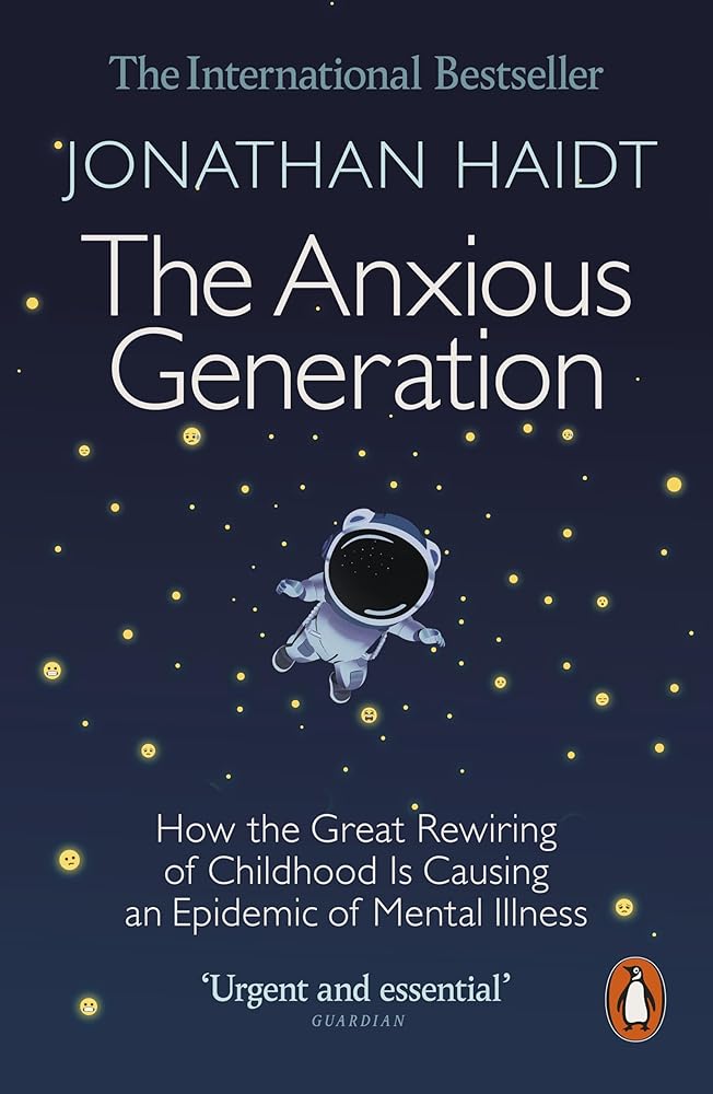 The Anxious Generation: How the Great Rewiring of Childhood Is Causing an Epidemic of Mental Illness cover image