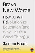 Brave New Words: How AI Will Revolutionize Education (and Why That's a Good Thing) cover image