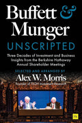 Buffett and Munger Unscripted: Three Decades of Investment and Business Insights from the Berkshire Hathaway Annual Shareholder Meetings cover image