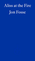 Aliss at the Fire Fitzcarraldo Editions