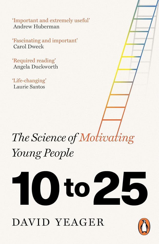 10 to 25: The Science of Motivating Young People cover image