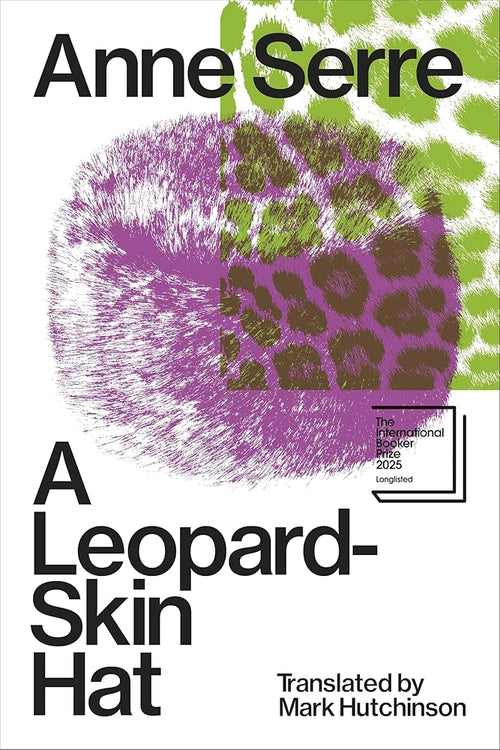 A Leopard-Skin Hat: Shortlisted for the Booker International Prize 2025 cover image