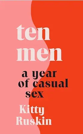 Ten Men: A Year of Casual Sex cover image