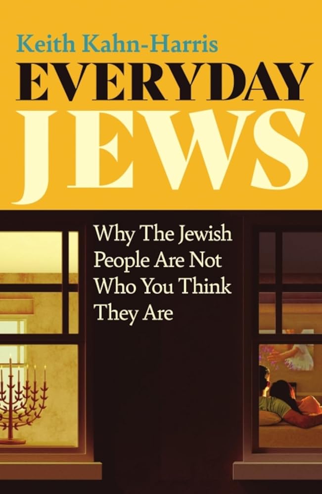 Everyday Jews: Why The Jewish People Are Not Who You Think They Are cover image