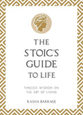 The Stoic's Guide to Life: Timeless Wisdom on the Art of Living Vie