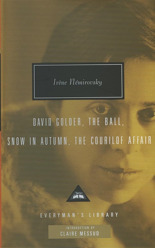Four Novels: David Colder/ The Ball/ Snow in Autum/ The Courilof Affair by Irène Némirovsky, Claire Messud book cover