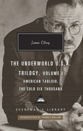 American Tabloid and The Cold Six Thousand: Underworld U.S.A. Trilogy Vol.1 (Everyman's Library CLASSICS) cover image