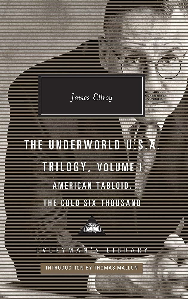 American Tabloid and The Cold Six Thousand: Underworld U.S.A. Trilogy Vol.1 (Everyman's Library CLASSICS) cover image