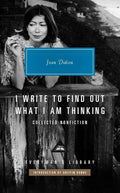 I Write to Find Out What I am Thinking: Collected Non Fiction cover image