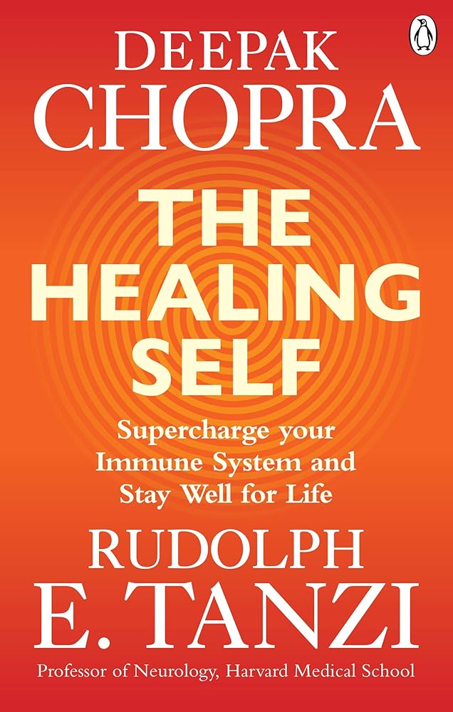The Healing Self: Supercharge your immune system and stay well for life cover image
