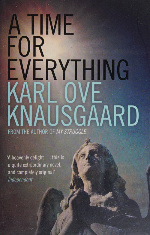 A Time for Everything by Karl Ove Knausgård