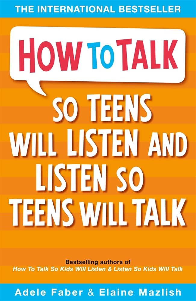 How to Talk so Teens will Listen & Listen so Teens will Talk [Jul 28, 2006] Faber, Adele cover image