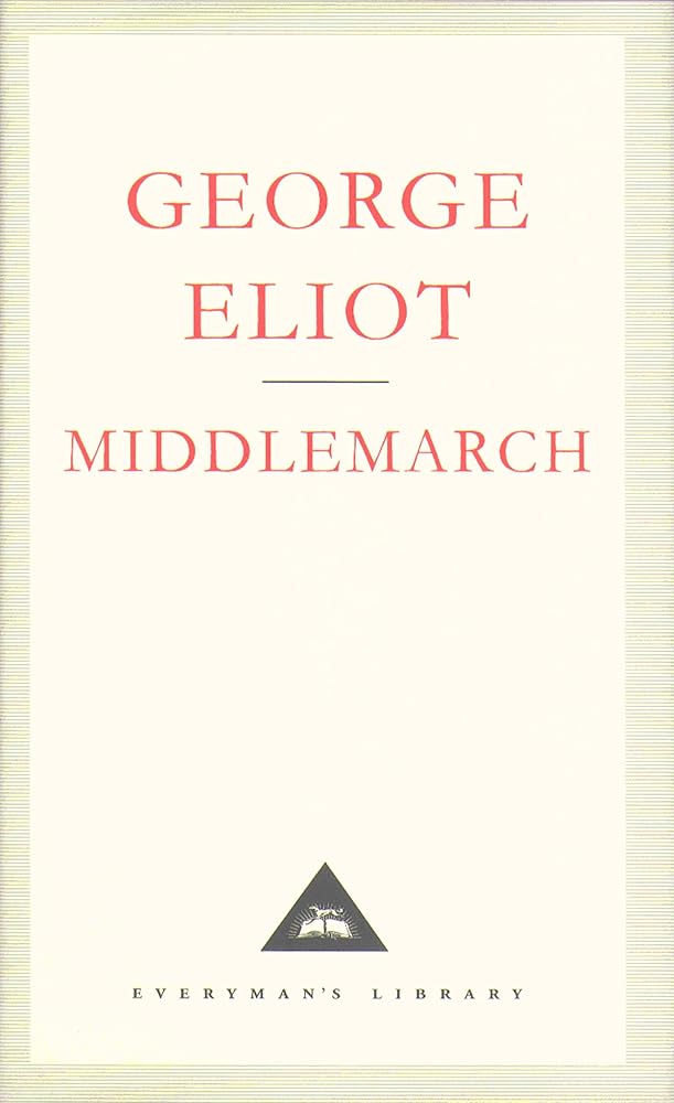 Middlemarch: A Study of Provinicial Life (Everyman's Library CLASSICS) cover image