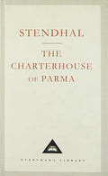 The Charterhouse of Parma ) [Hardcover] Stendahl Everyman's Library by Henri Stendhal, Ann Jefferson, C. K. Scott Moncrieff book cover