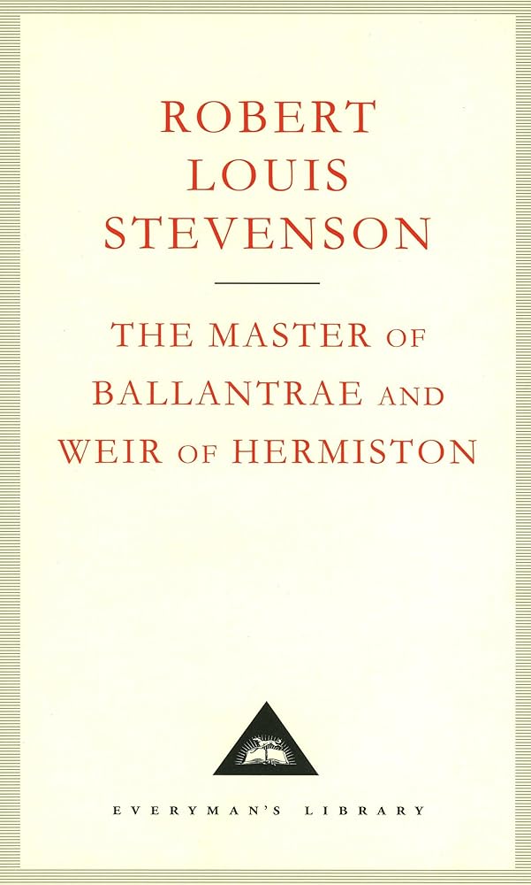 The Master Of Ballantrae And Weir Of Hermiston Everyman's Library by Robert Louis Stevenson book cover