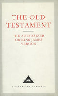 Old Testament: The Authorized or King James Version of 1611 Everyman's library by George Steiner book cover
