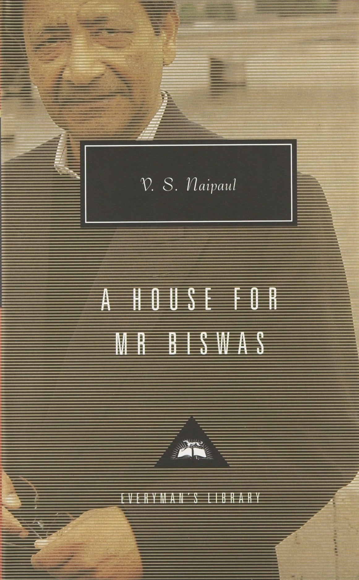 A House for Mr. Biswas Everyman's Library