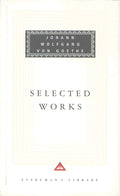 Sorrows of Young Werther With Elective Affinities, Faust and Italian Journey by Johann W Von Goethe book cover