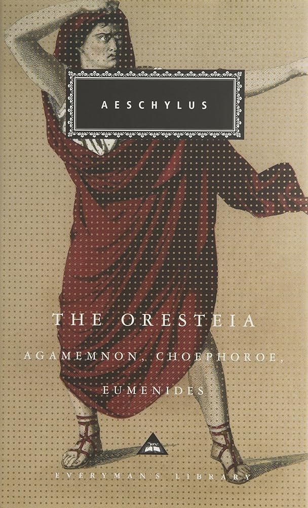The Oresteia Everyman's Library by George (ed.) Aeschylus; Thompson book cover