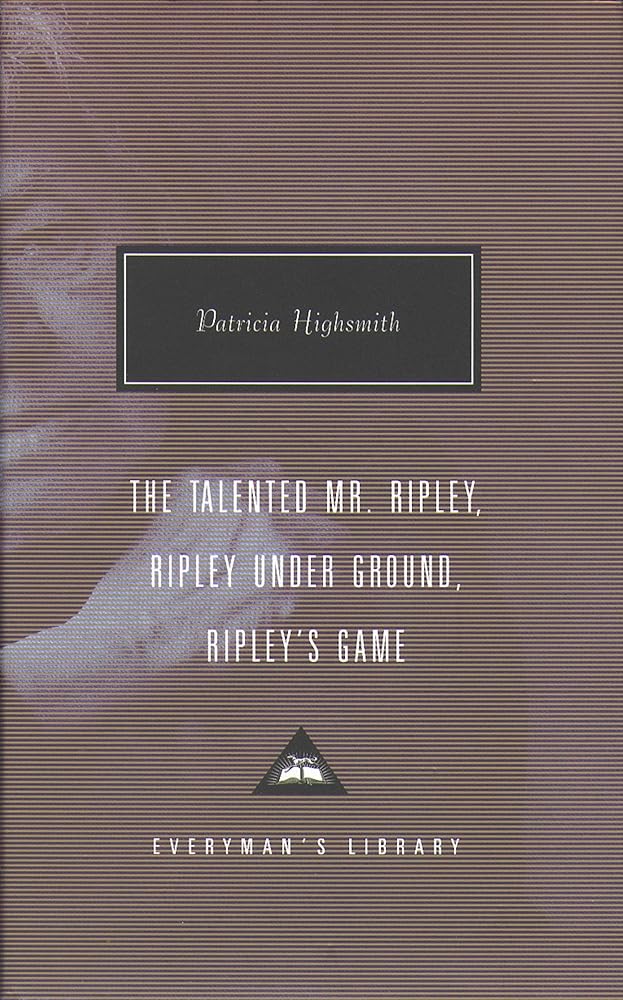 Talented Mr. Ripley (Everyman's Library Classics) cover image